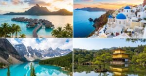 20 Dream Vacation Destinations to Add to Your Bucket List